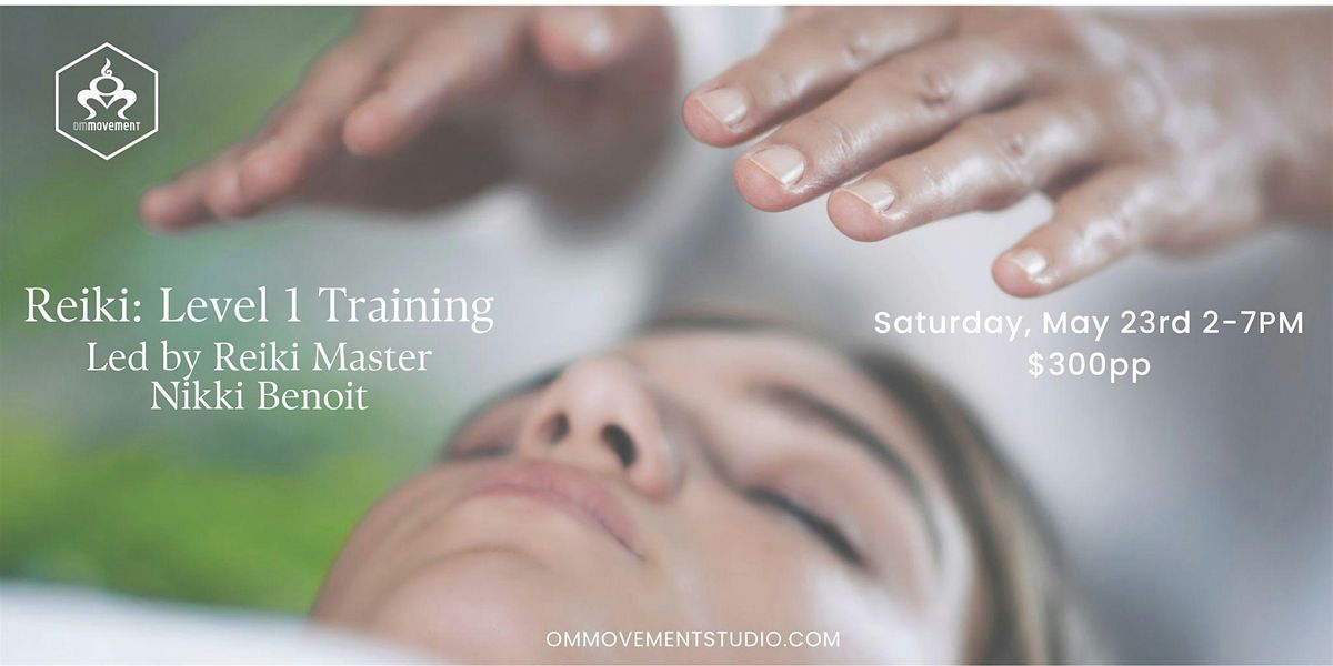 Reiki Level 1 Training hosted by Nikki Benoit