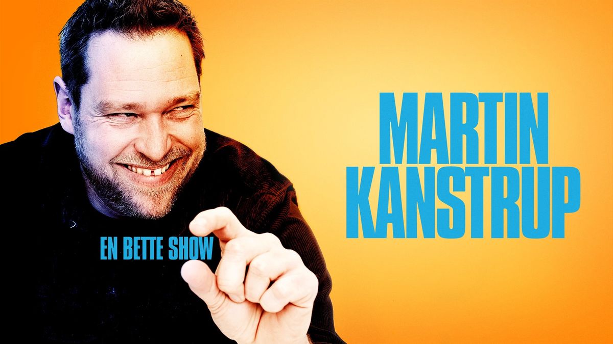 Martin Kanstrup - en bette show