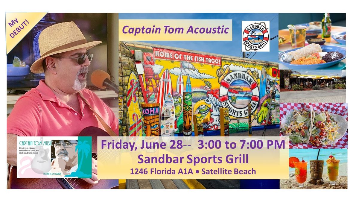Captain Tom Debuts st Sandbar - Satellite Beach