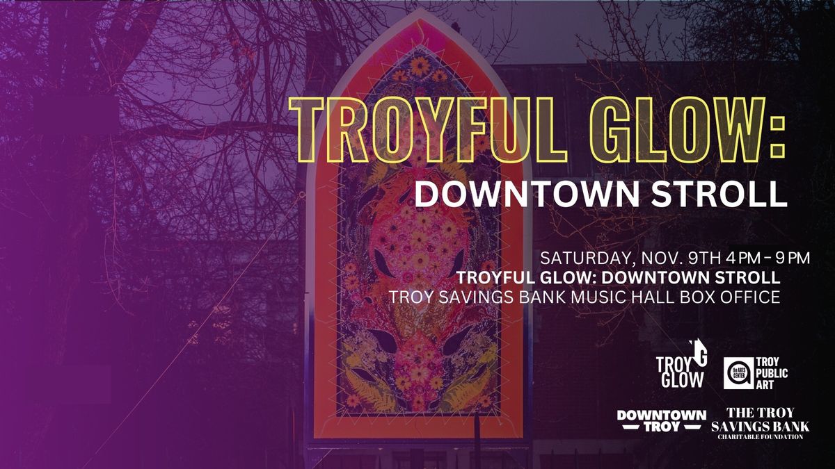 Troyful Glow Downtown Stroll