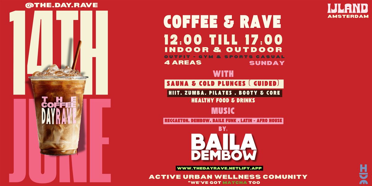 The Coffee Day Rave - Wellness Event