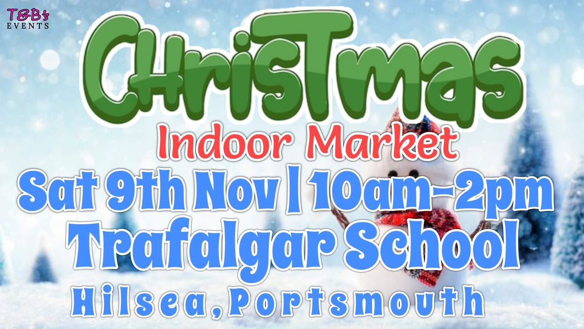 T&B's Christmas Indoor Market-Trafalgar School 