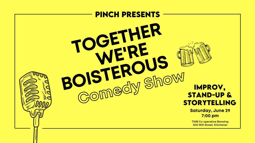 Together We're Boisterous Comedy Show