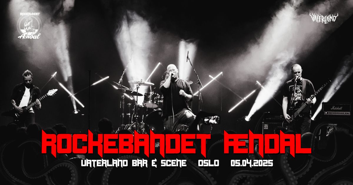 Rockebandet \u00c6ndal \/\/ Vaterland \/\/ Oslo