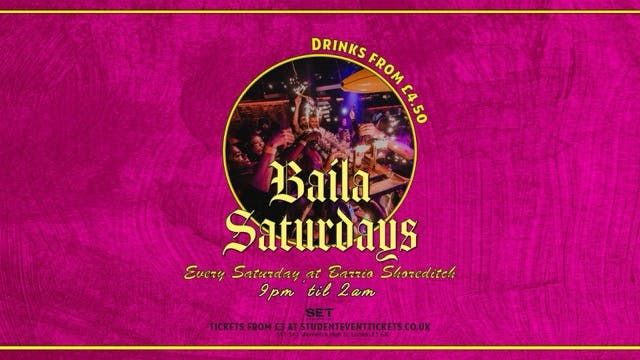 BAILA SATURDAYS @ BARRIO SHOREDITCH - SATURDAY 16TH AUGUST
