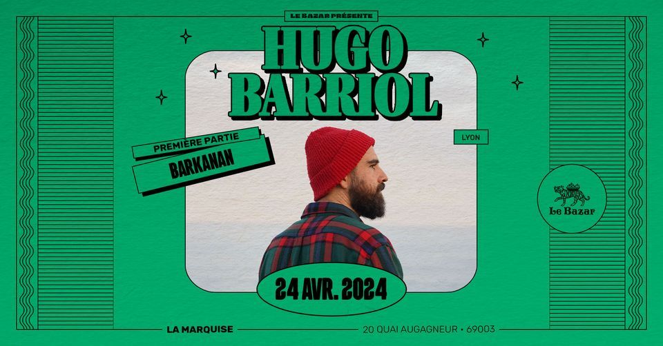 Hugo Barriol + Barkanan - La Marquise - Lyon