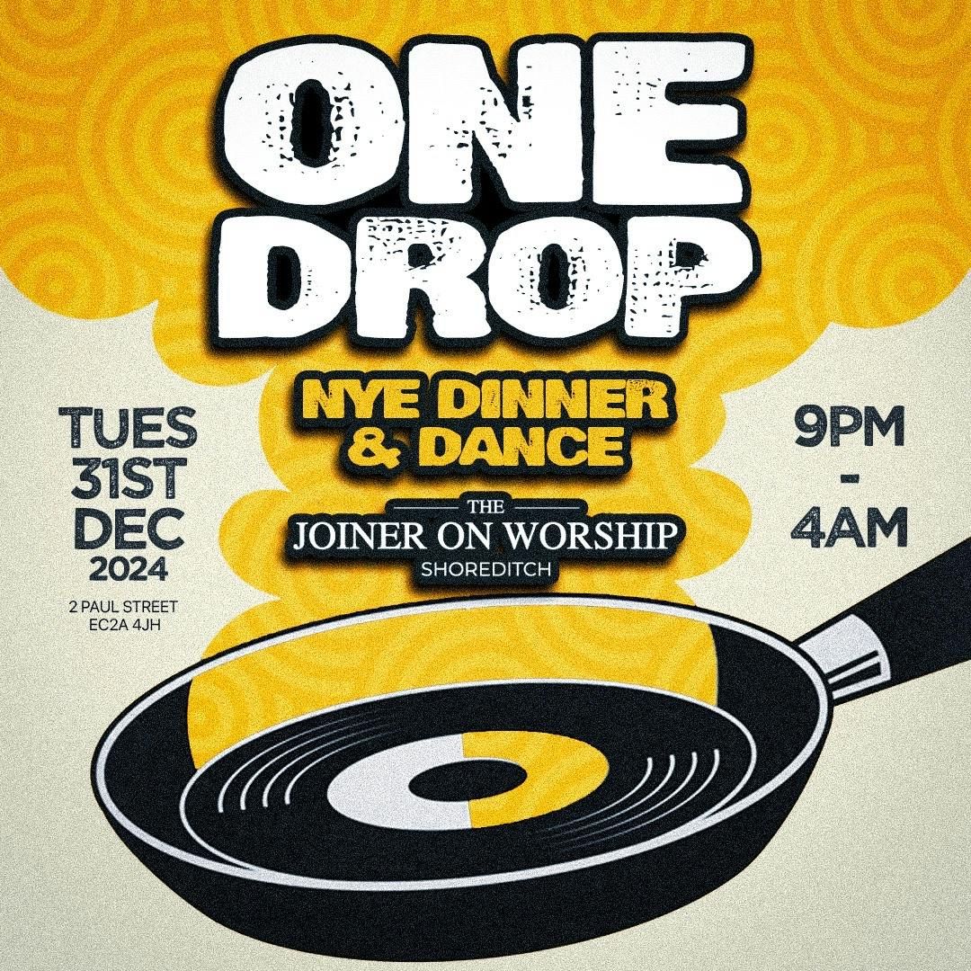 ONE DROP - NYE Dinner &amp; Dance