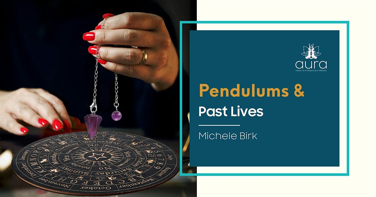 Pendulums and Past Lives: Discover the Truth Beyond Time