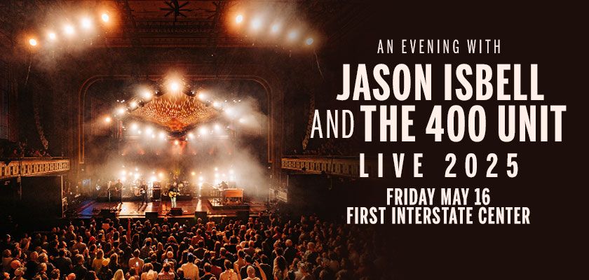 An Evening with Jason Isbell and the 400 Unit 