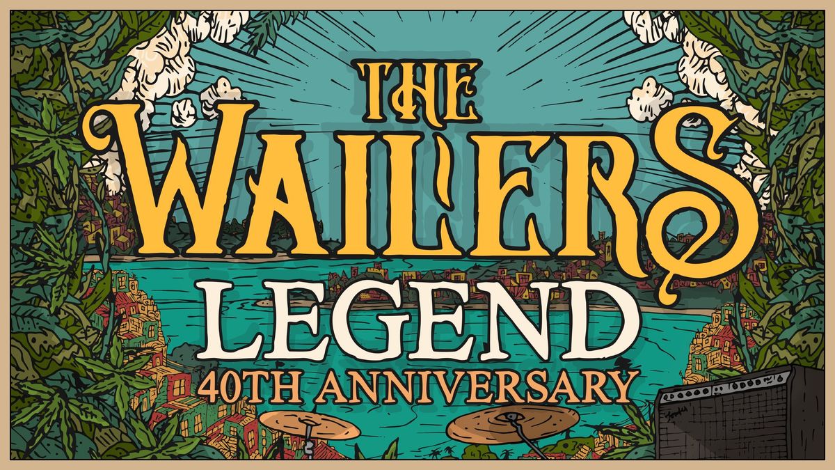 The Wailers | LEGEND 40th Anniversary