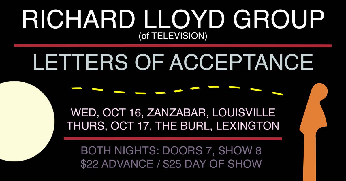 Richard Lloyd Group + Letters of Acceptance (Indoor Show)