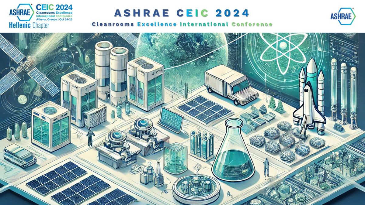 ASHRAE Cleanrooms Excellence International Conference 2024