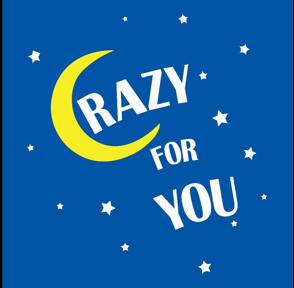 Crazy For You