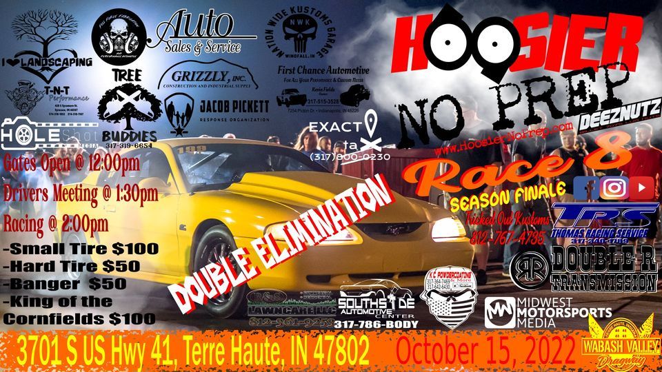 Hoosier No Prep Race 8 Season Finale - Terre Haute