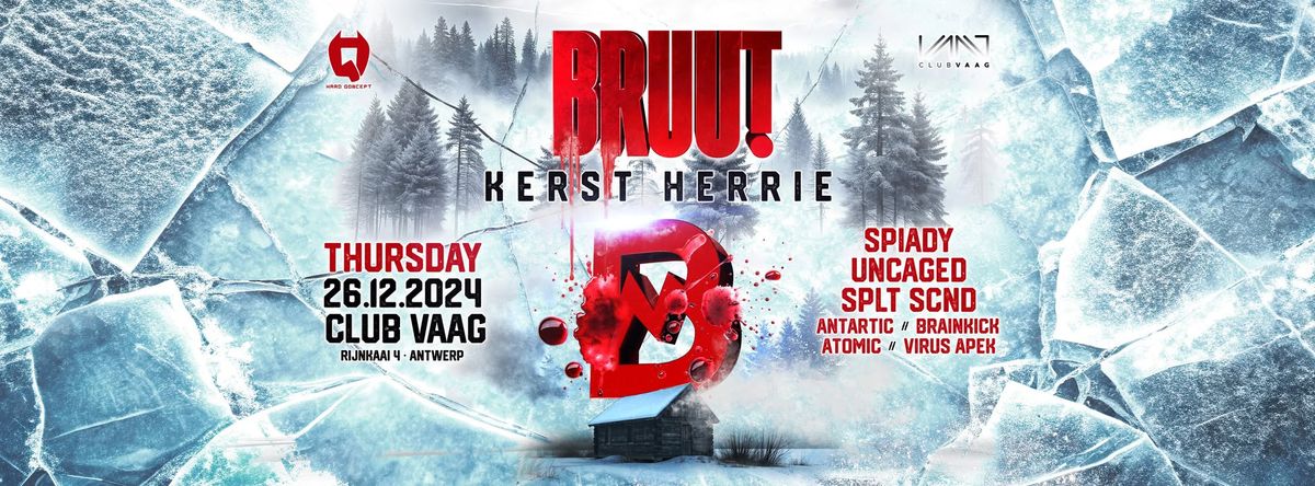 Thu. 26.12.2024 BRUUT! Kerst Herrie at Club Vaag Antwerp \u2692