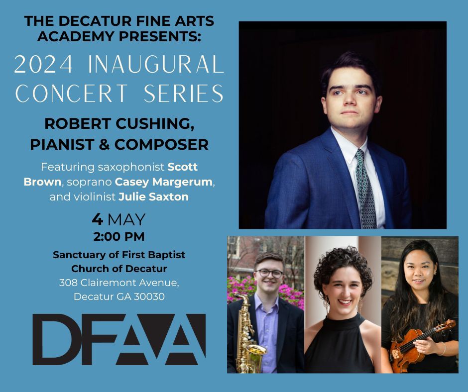 Decatur Fine Arts Academy Inaugural Concert Series: Robert Cushing, Pianist and Composer