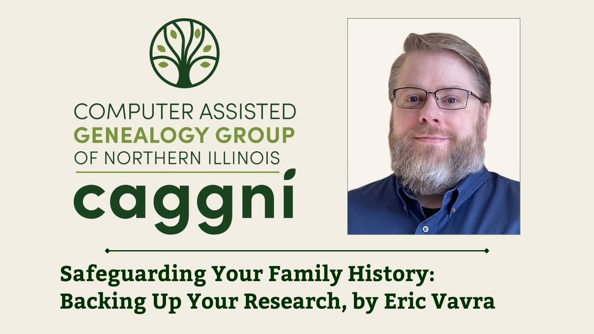 Safeguarding Your Family History:  Backing Up Your Research, by Eric Vavra