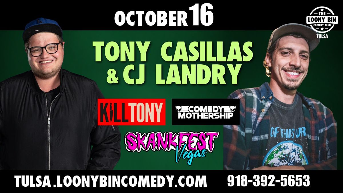 Tony Casillas & CJ Landry at the Loony Bin