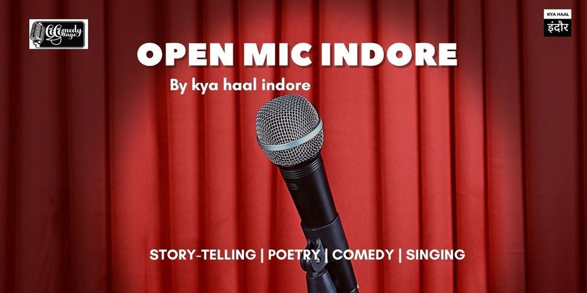 Open mic by Kya Haal Indore - Comedy Cottage