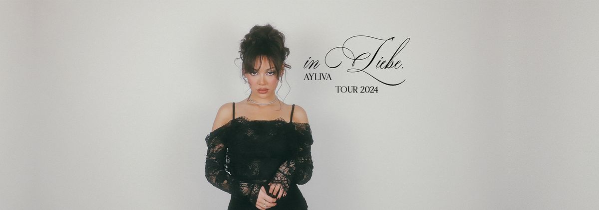 AYLIVA I In Liebe Tour 2024