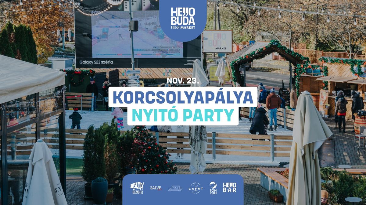 Korcsolyap\u00e1lya Nyit\u00f3 Party \/\/ 11.23. @Hello Buda