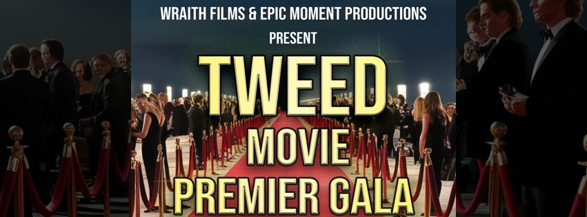 Tweed Movie Premier Gala