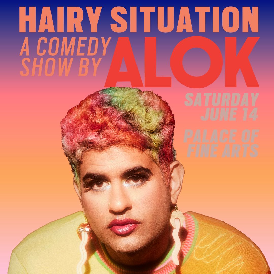 Hairy Situation - A New Comedy Show by ALOK at Crescent Ballroom - Phoenix