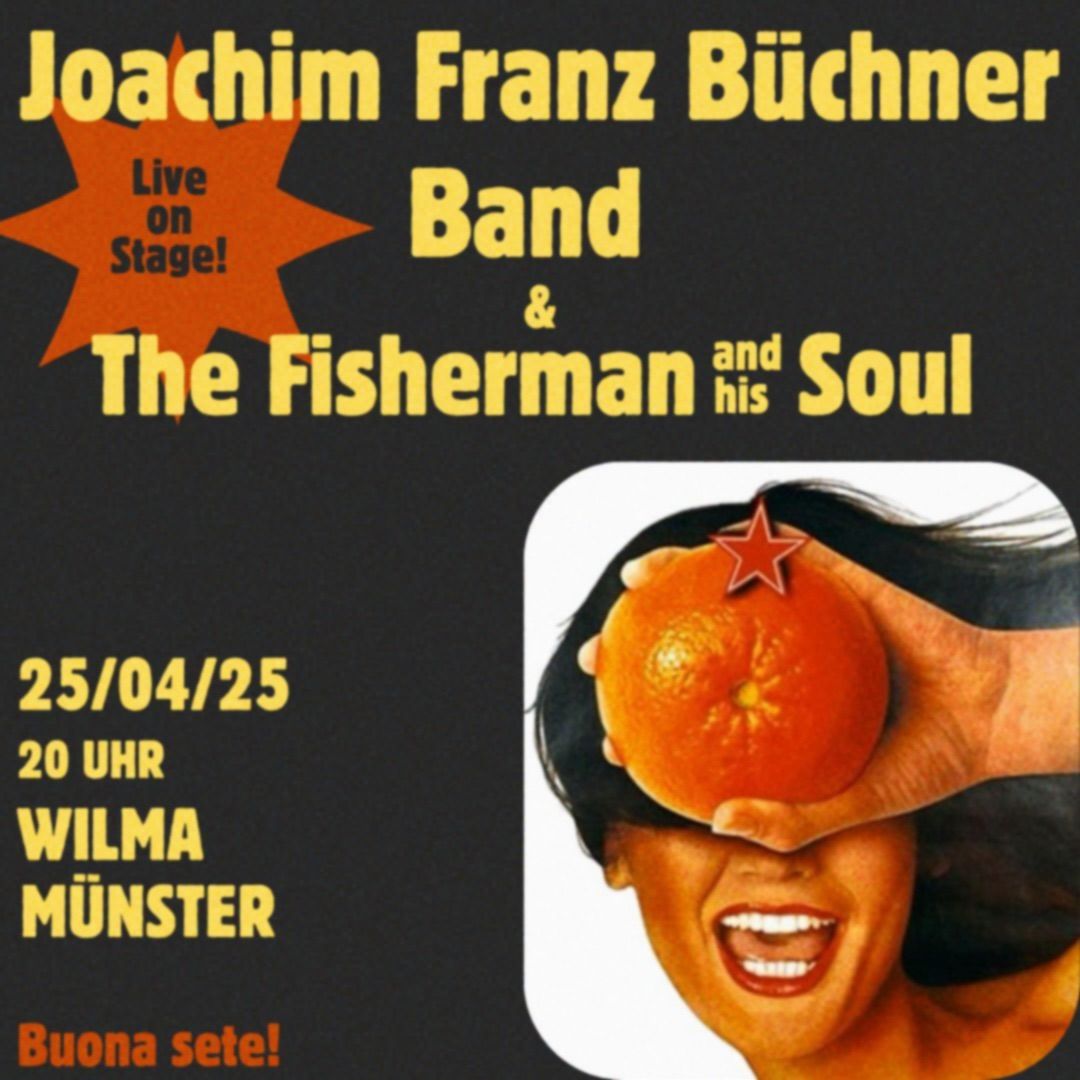 Joachim Franz B\u00fcchner Band & The Fisherman and his Soul