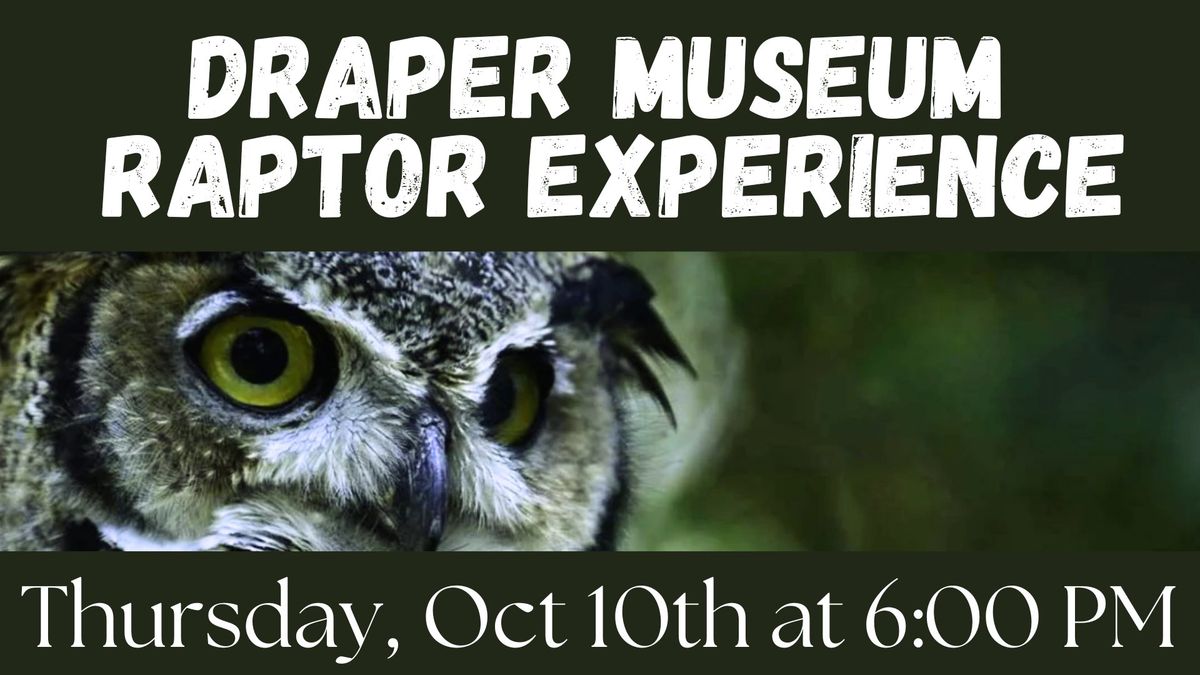 Raptor Experience - Draper Museum