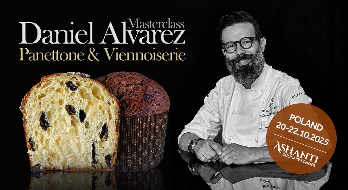 DANIEL ALVAREZ MASTERCLASS: ARTISAN BAKING - PANETTONE & VIENNOISERIE