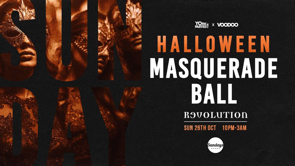 SUNDAY REVS Halloween Masquerade Ball \ud83c\udfad