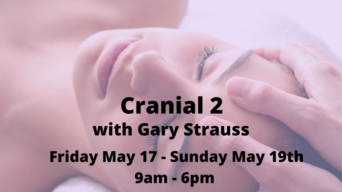 Cranial II with Gary Strauss