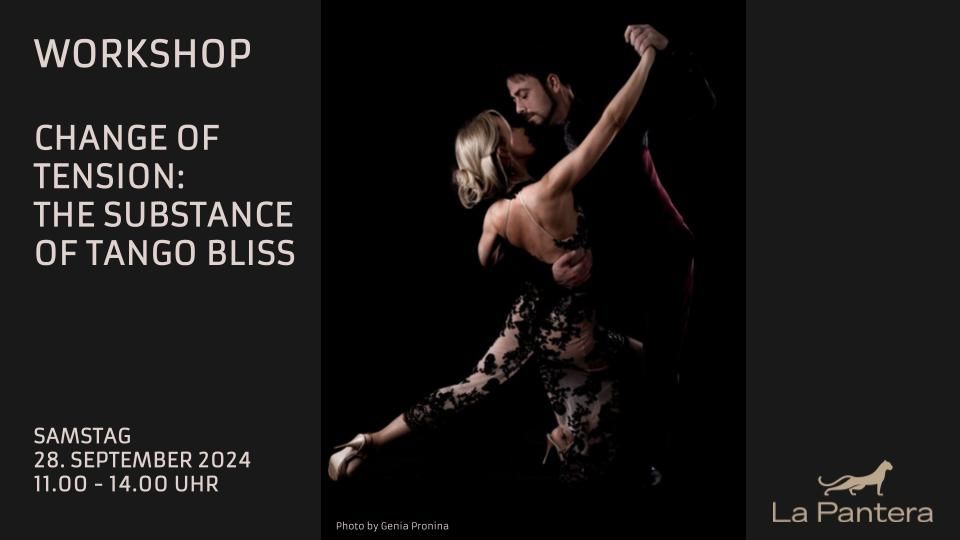 Workshop: Change of Tension - The Substance of Tango Bliss