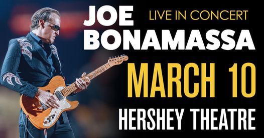 Joe Bonamassa Live in Hershey, PA on 3\/10\/22