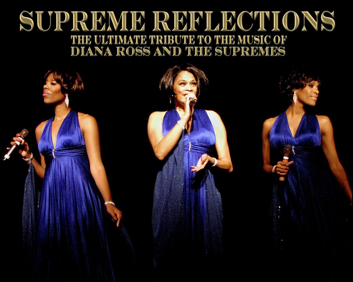 Supreme Reflections - Musical Tribute to Diana Ross and The Supremes