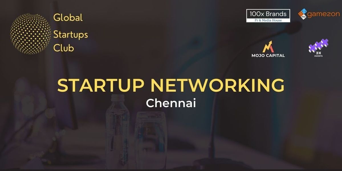 GLOBAL STARTUPS CLUB l STARTUP NETWORKING Chennai