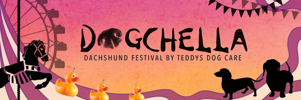 DOGCHELLA Presents - A Festival for Dachshunds 