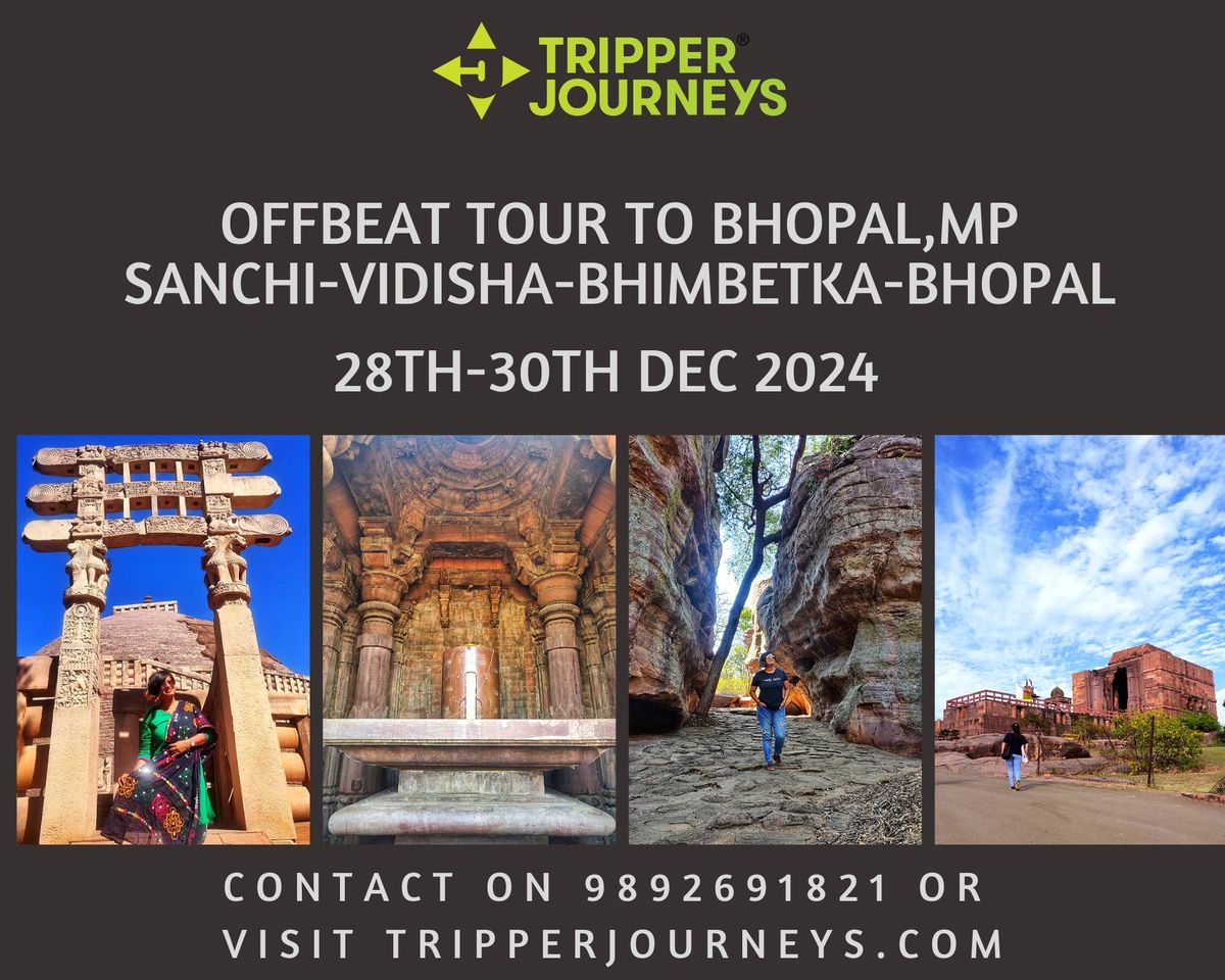 Offbeat Tour to Bhopal Sanchi Bhimbetka 28th-30th Dec 2024