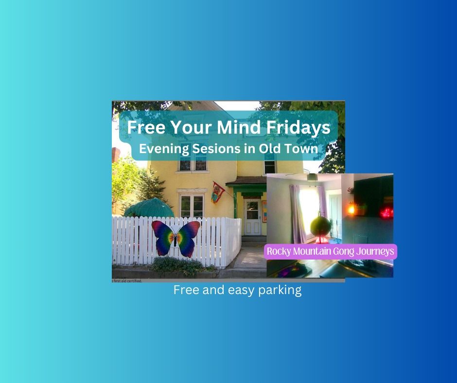 Free your Mind Fridays in Old Town