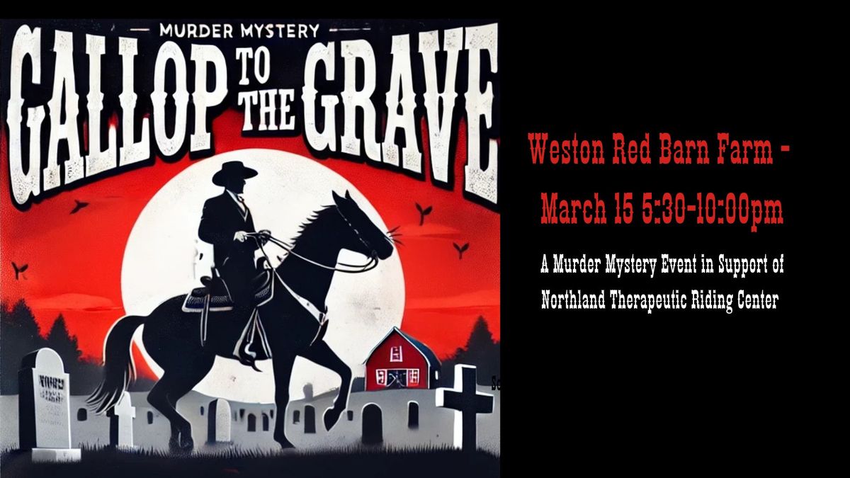 Gallop to the Grave- A Murder Mystery Party in Support of NTRC