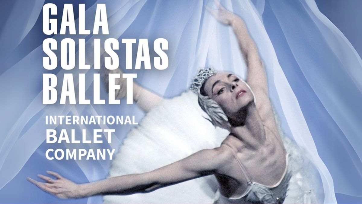 GALA SOLISTAS BALLET - International Ballet Company