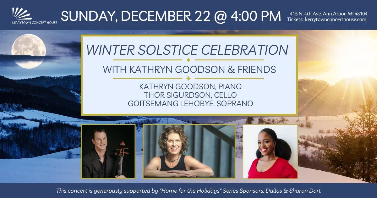 Winter Solstice Celebration with Kathryn Goodson & Friends