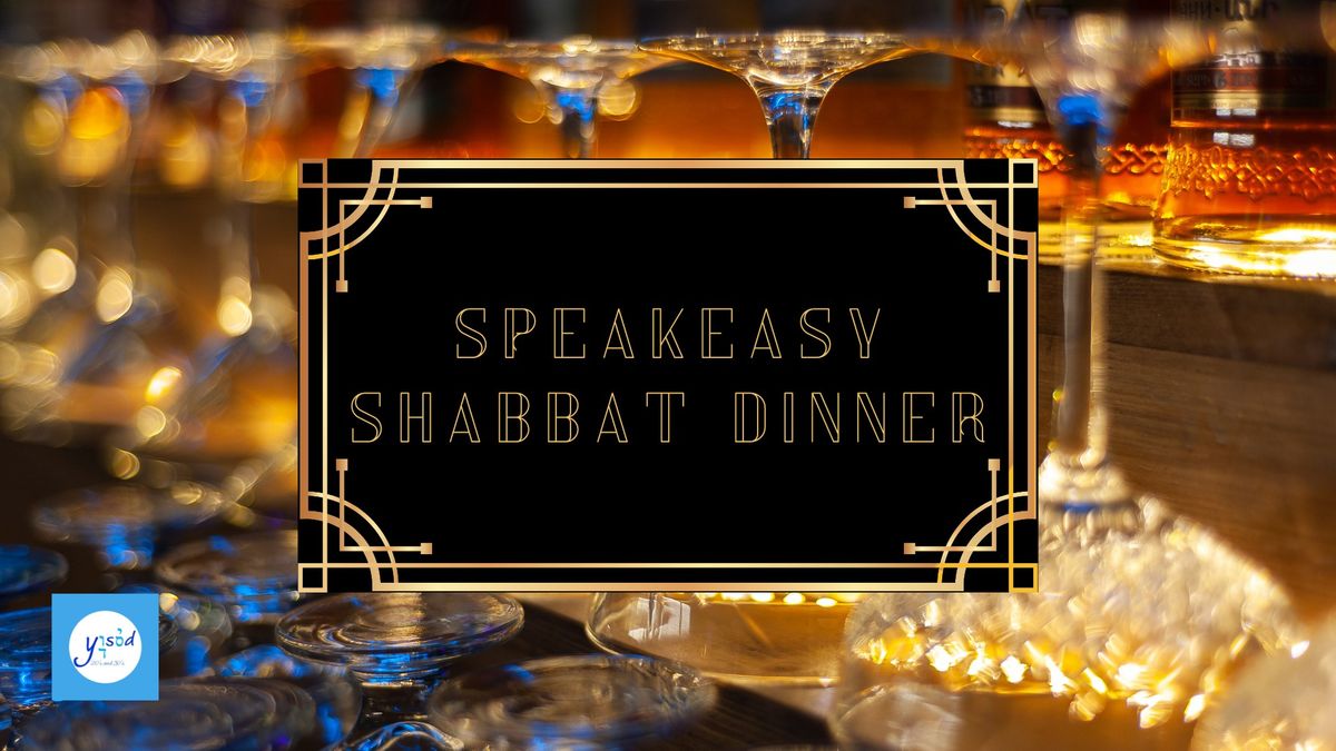 Speakeasy Shabbat Dinner