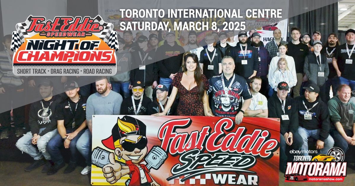 Fast Eddie Night of Champions at Toronto Motorama 2025