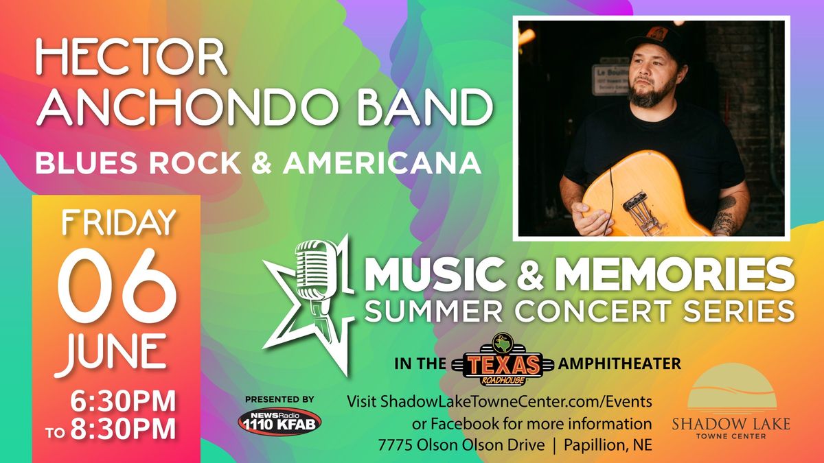 Music & Memories Concert Series - Hector Anchondo