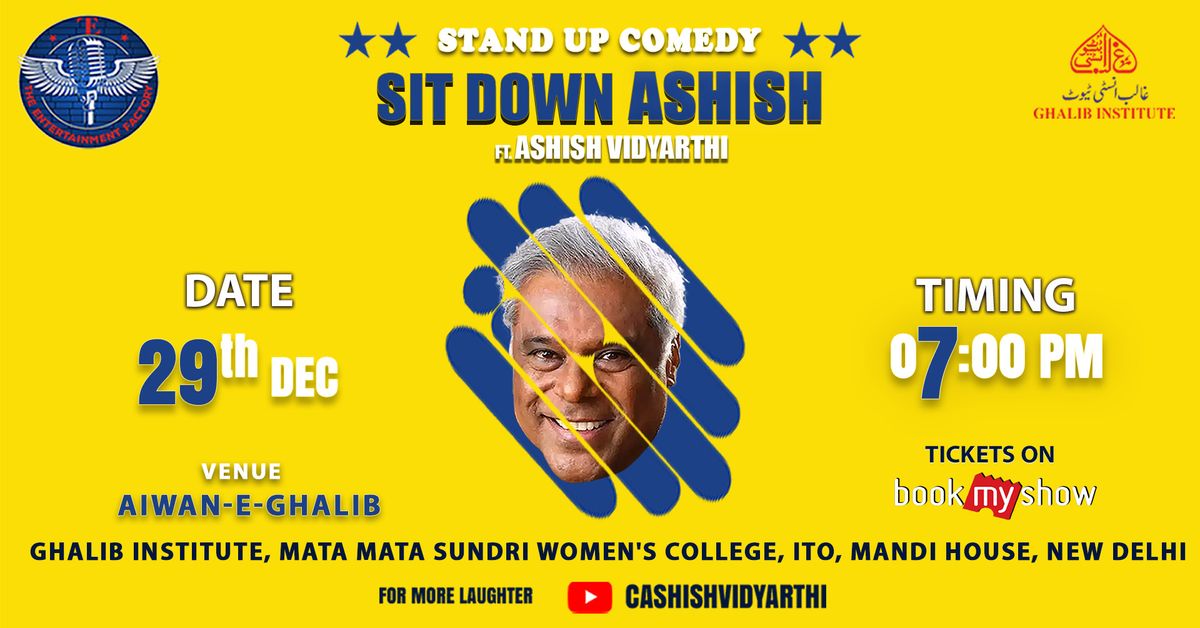 Sit Down Ashish ft. Ashish Vidyarthi (Delhi)