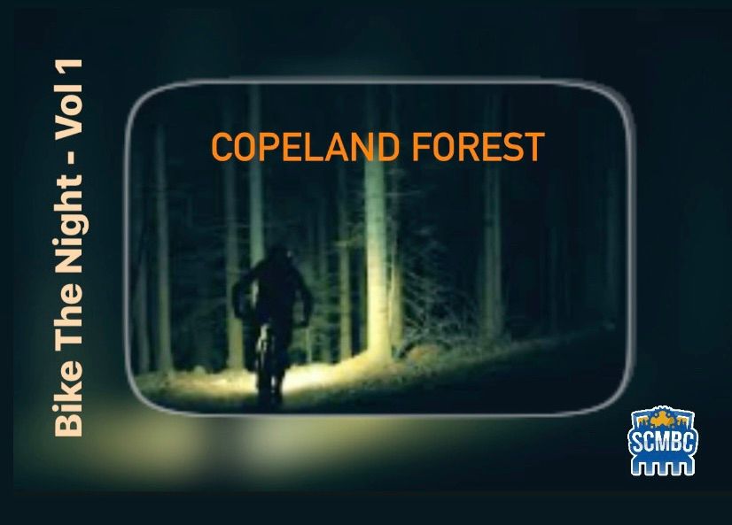 Bike the Night - Vol 1. - Copeland Forest 