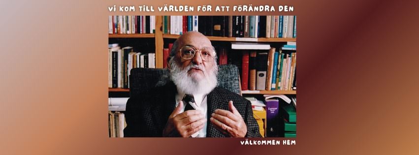 Studiecirkel Paulo Freire: Vi kom till v\u00e4rlden f\u00f6r att f\u00f6r\u00e4ndra den