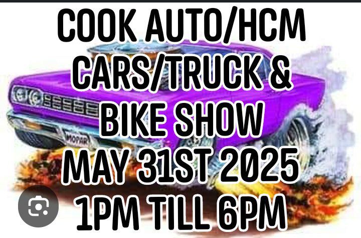 COOK AUTO & H.C.M. ANNUAL CAR, TRUCK & BIKE SHOW