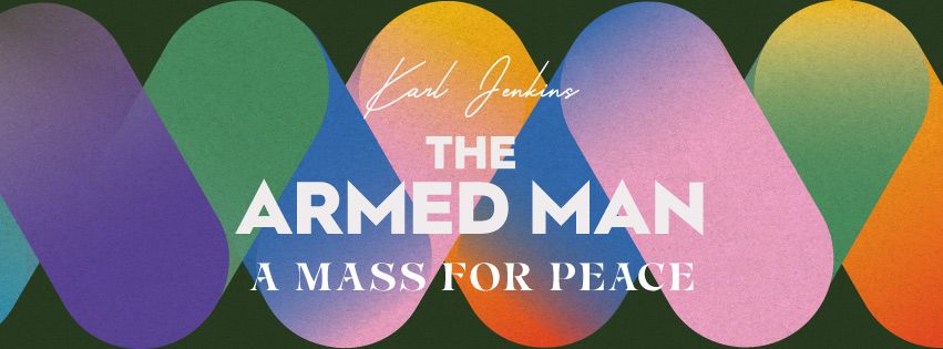 The Armed Man: A Mass for Peace